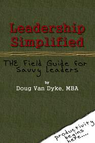 "Leadership Simplified: The Feild Guide for Savvy Leaders," is a quick reference guide on how to pick up on leadership qualities yourself that can be used to increase your value and financial worth at work and home. 