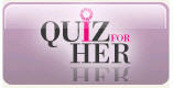 'Quiz for Her'