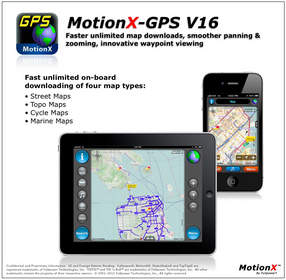 MotionX-GPS for the iPhone. Now with Faster Unlimited Map Downloads.