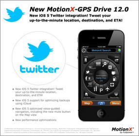 MotionX(R)-GPS Drive 12.0 With Twitter Integration Allows Users to Tweet and Share Their Location, Destination and Estimated Time of Arrival
