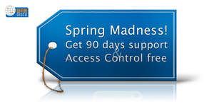 Spring Madness! Get 90 days support and Access Control free