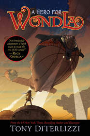 Tony DiTerlizzi's new book A HERO FOR WONDLA comes out May 8th