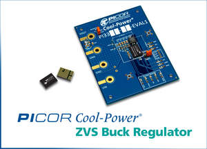 Vicor's new Picor Cool-Power ZVS Buck Regulator and Evaluation Board