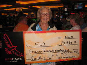 92 year old Flo, from Sacramento, won a $70,989 Ultimate Texas Hold 'em progressive jackpot at Red Hawk Casino.