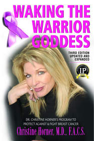 Dr. Christine Horner, Waking the Warrior Goddess, breast cancer prevention