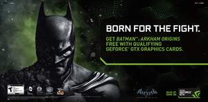 For a full list of participating GeForce GTX bundle partners, visit: www.geforce.com/freebatman.