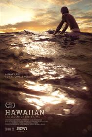 ESPN Films: “30 for 30” "Hawaiian: The Legend of Eddie Aikau"