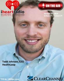 CEO Todd Johnson of HealthLoop To Be Interviewed Live on Clear Channel iHeart Business Talk Radio