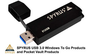 New SPYRUS USB 3.0 Windows To Go Products and Pocket Vault Products; go to http://www.spyrus.com/products/pocketvault_usb.html