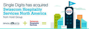 SINGLE DIGITS ACQUIRES THE FORMER SUBSIDIARY OF 
SWISSCOM HOSPITALITY SERVICES (SHS) NORTH AMERICA
