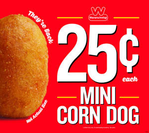 Wienerschnitzel’s Mini Corn Dogs are back and just 25¢ each!