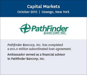 Ambassador served as a financial advisor to Pathfinder Bancorp, Inc.