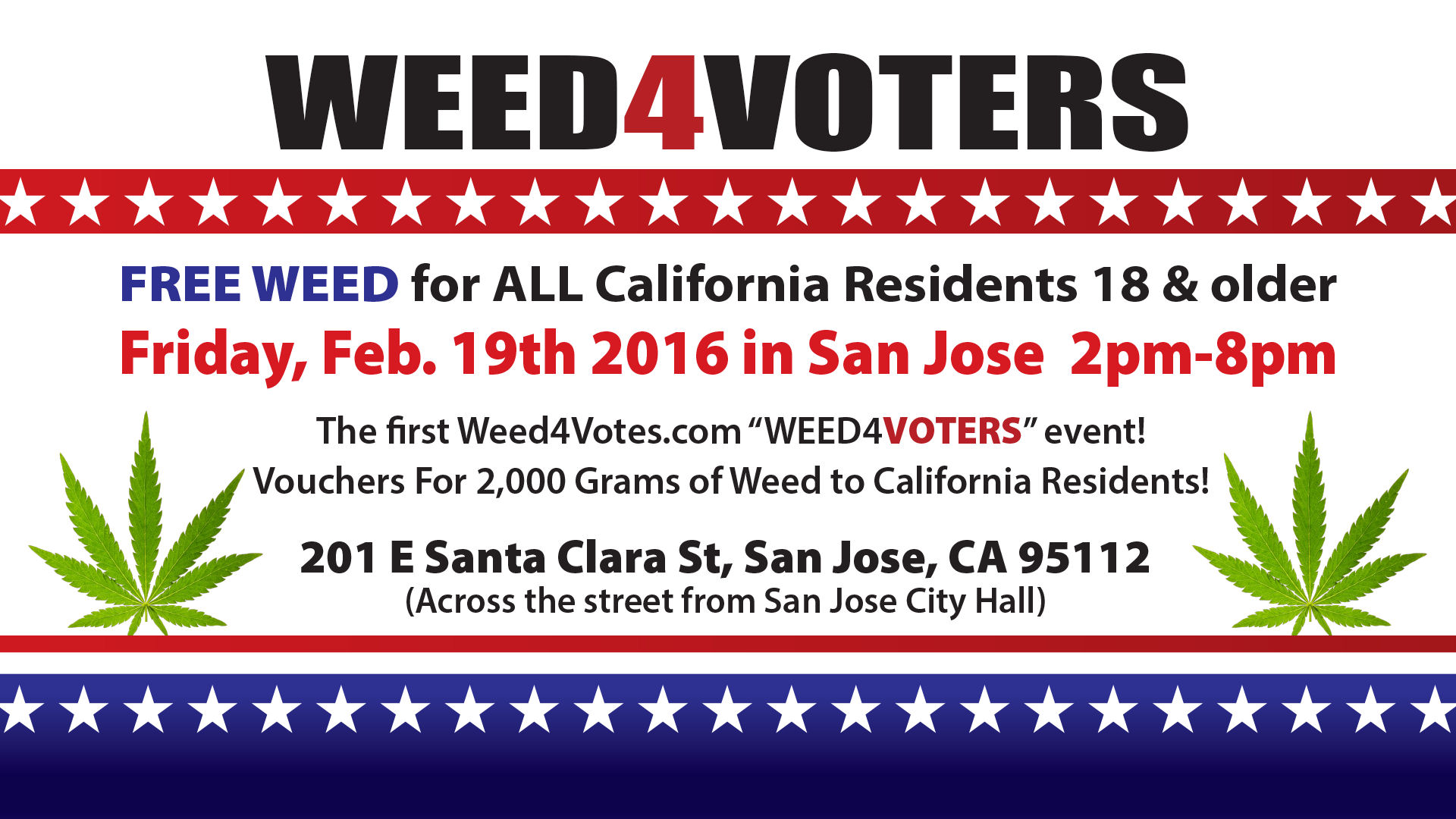 Free Weed4Votes event in San Jose this Friday, February 19th.