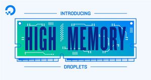 DigitalOcean High Memory Droplets