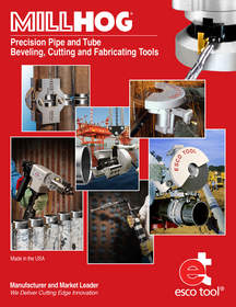 MILLHOG(R) Tools Catalog for Pipe & Tube Beveling and Fabricating