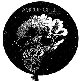 Amour Cruel by Emi Ferguson