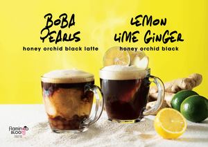 (L) Hot Honey Orchid Black Latte with Boba Pearls;
(R) Body Warming Fresh Lemon, Lime & Ginger, blended with floral tea.